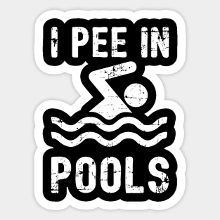 I Pee In Pools Sticker